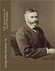 Book cover for "The Life and Letters of Lord Macaulay" by George Otto Trevelyan