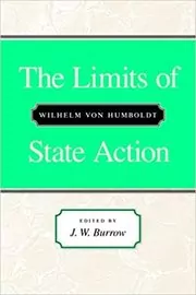 Book cover for "The Limits of State Action" by Wilhelm von Humboldt