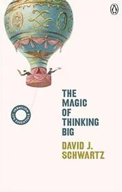 Book cover for "The Magic of Thinking Big" by David J Schwartz