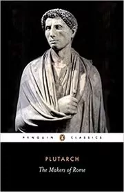 Book cover for "The Makers of Rome" by Plutarch