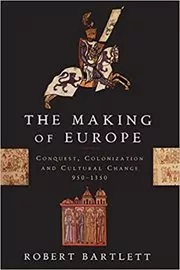 Book cover for "The Making of Europe" by Robert Bartlett