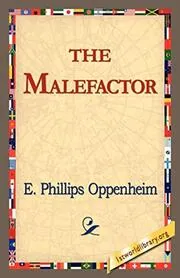 Book cover for "The Malefactor / Mr. Wingrave, Millionaire" by E Phillips Oppenheim