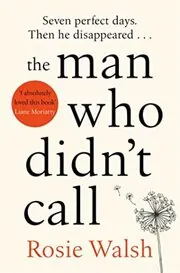 Book cover for "The Man Who Didn't Call / Ghosted" by Rosie Walsh
