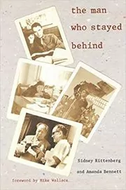 Book cover for "The Man Who Stayed Behind" by Sidney Rittenberg
