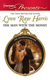 Book cover for "The Man with the Money" by Lynn Raye Harris