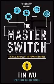 Book cover for "The Master Switch" by Tim Wu