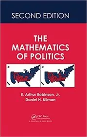 Book cover for "The Mathematics of Politics" by E. Arthur Robinson
