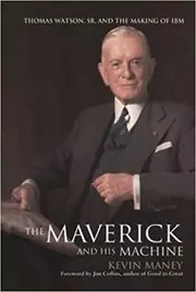 Book cover for "The Maverick and His Machine" by Kevin Maney