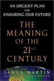 Book cover for "The Meaning of the 21st Century" by James Martin