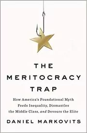 Book cover for "The Meritocracy Trap" by Daniel Markovits