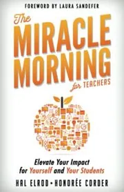 Book cover for "The Miracle Morning for Teachers" by Hal Elrod
