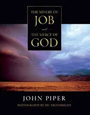Book cover for "The Misery of Job and the Mercy of God" by John Piper