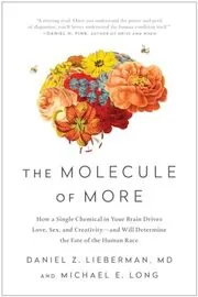 Book cover for "The Molecule of More" by Daniel Z. Lieberman