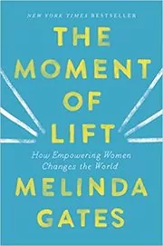 Book cover for "The Moment of Lift" by Melinda Gates
