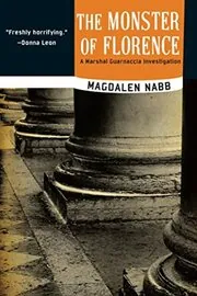 Book cover for "The Monster of Florence / The Marshal and the Forgery" by Magdalen Nabb