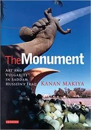 Book cover for "The Monument" by Kanan Makiya