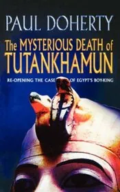 Book cover for "The Mysterious Death Of Tutankhamun / The Secret History of Tutankhamun" by Paul Doherty