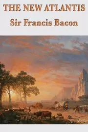 Book cover for "The New Atlantis" by Sir Francis Bacon