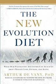 Book cover for "The New Evolution Diet" by Art De Vany