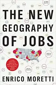 Book cover for "The New Geography of Jobs" by Enrico Moretti