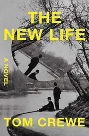 Book cover for "The New Life" by Tom Crewe