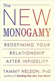 Book cover for "The New Monogamy" by Tammy Nelson PhD