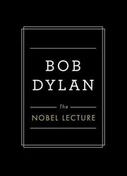 Book cover for "The Nobel Lecture" by Bob Dylan