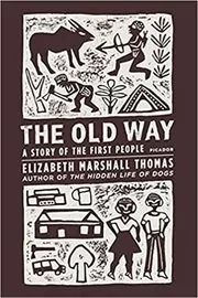 Book cover for "The Old Way" by Elizabeth Marshall Thomas