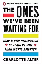 Book cover for "The Ones We've Been Waiting For" by Charlotte Alter