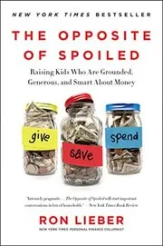 Book cover for "The Opposite of Spoiled" by Ron Lieber