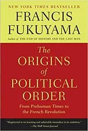 Book cover for "The Origins of Political Order" by Francis Fukuyama
