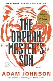 Book cover for "The Orphan Master's Son" by Adam Johnson