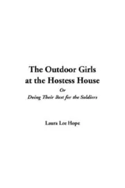 Book cover for "The Outdoor Girls at the Hostess House / Doing Their Best for the Soldiers" by Laura Lee Hope