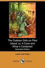 Book cover for "The Outdoor Girls on Pine Island / A Cave and What It Contained" by Laura Lee Hope