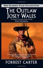 Book cover for "The Outlaw Josey Wales / Gone To Texas" by Forrest Carter