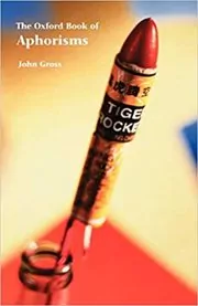 Book cover for "The Oxford Book of Aphorisms" by John Gross