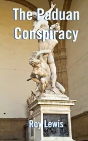 Book cover for "The Paduan Conspiracy / Cardinal Obsession" by Roy Lewis