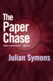 Book cover for "The Paper Chase / Bogue's Fortune" by Julian Symons