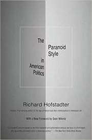 Book cover for "The Paranoid Style in American Politics" by Richard Hofstadter