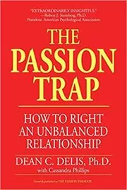 Book cover for "The Passion Trap" by Dean C. Delis