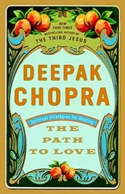 Book cover for "The Path to Love" by Deepak Chopra