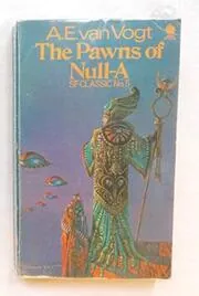 Book cover for "The Pawns of Null-A / The Players of Null-A" by AE van Vogt