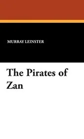Book cover for "The Pirates of Zan / The Pirates of Ersatz" by Murray Leinster