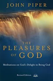 Book cover for "The Pleasures of God" by John Piper