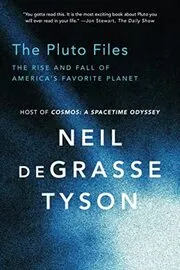 Book cover for "The Pluto Files" by Neil deGrasse Tyson