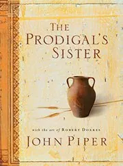 Book cover for "The Prodigal's Sister" by John Piper