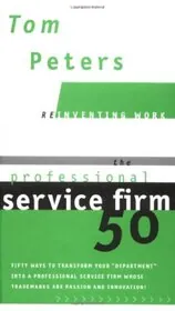 Book cover for "The Professional Service Firm 50" by Tom Peters