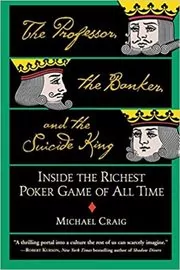 Book cover for "The Professor, the Banker, and the Suicide King" by Michael Craig