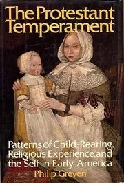 Book cover for "The Protestant Temperament" by Philip J. Greven
