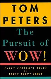 Book cover for "The Pursuit of Wow!" by Tom Peters